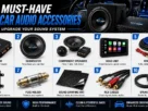 10 Must-Have Car Audio Accessories to Upgrade Your Sound System