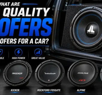 What are good quality woofers or subwoofers for a car?